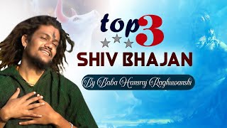 Top 3 Shiv Bhajan  Hansraj Raguwanshi  Mera Bhola Hain Bhandari  Shiv Bhajans  Shiv Shankra [upl. by Sublett]