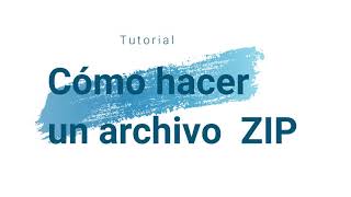 Cómo hacer un archivo ZIP [upl. by Arrakat212]