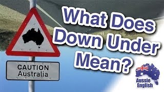 What Does quotDown Underquot Mean  Aussie Culture  Learn Australian English [upl. by Veator846]