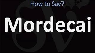 How to Pronounce Mordecai CORRECTLY [upl. by Scarface]