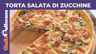 TORTA SALATA DI ZUCCHINE Facile e veloce [upl. by Nunci]