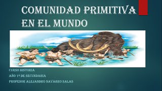 1° SEC HISTORIA quotLa Comunidad primitiva en el mundoquot [upl. by Adey]