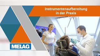 Instrumentenaufbereitung Zahnarztpraxis Richtig gemacht  MELAG [upl. by Reisch]