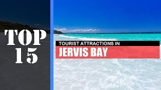 TOP 15 JERVIS BAY Attractions Things to Do amp See [upl. by Utter906]