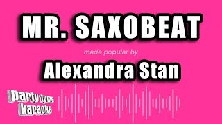 Alexandra Stan  Mr Saxobeat Karaoke Version [upl. by Htomit]