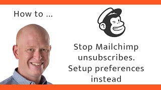 How to stop Mailchimp unsubscribes by letting subscribers choose email preferences [upl. by Artenak]