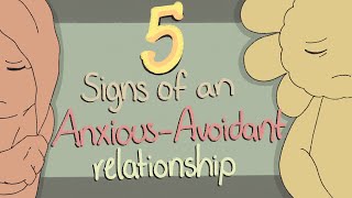 5 Signs of an AnxiousAvoidant Relationship [upl. by Ordep105]