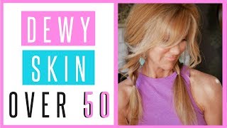 Perfect Dewy Skin Over 50  The Dos amp Donts explained  fabulous50s [upl. by Auof]