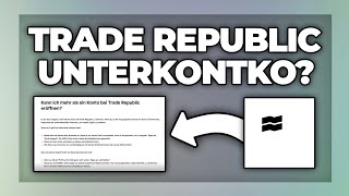 Trade Republic Unterkonto erstellen  geht das [upl. by Nikolia]