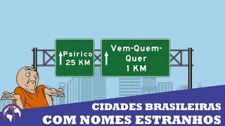 CIDADES brasileiras com NOMES ESTRANHOS [upl. by Pennie970]