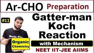 L11 Gatter Man Koch Reaction  ArCHO Preparation  with Mechanism  NEET JEE AIIMS By AArora [upl. by Robbie]