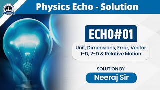 Echo0112  Physics Echo  Online Solution  CLC [upl. by Aicilec]