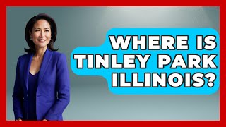 Where Is Tinley Park Illinois  The Midwest Guru [upl. by Atival]