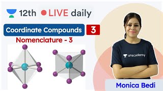 CBSE Class 12 Coordination Compounds  L3  Chemistry  Unacademy Class 11 amp 12  Monica Bedi [upl. by Sanferd]