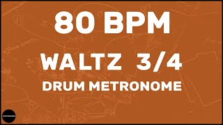 Waltz 34  Drum Metronome Loop  80 BPM [upl. by Lamoree637]