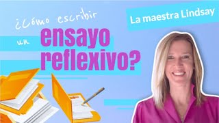 Cómo escribir un ensayo reflexivo [upl. by Coralie]