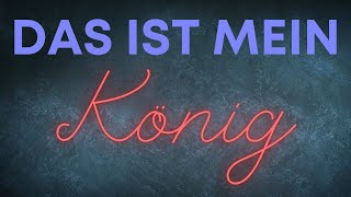 Das ist mein König – Tobias Hundt Lyric Video [upl. by Llechtim867]