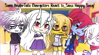 Some Undertale Characters Reacts to Sans Happy Song 💕✨  PART 1  TW  BLOOD [upl. by Nial]