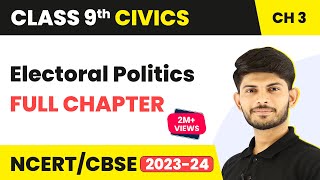 Electoral Politics  Full Chapter  Class 9 Civics [upl. by Leuqim]