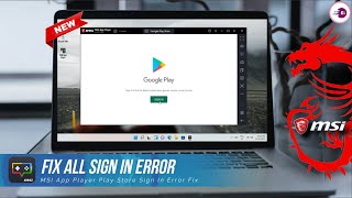 MSI App Player Google Play Store Sign in Problem Fix [upl. by Enoob]