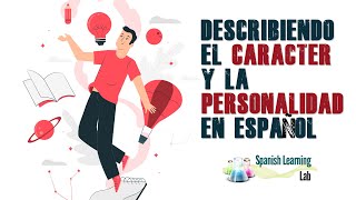 Describiendo el Carácter y la Personalidad en Español [upl. by Noelle]