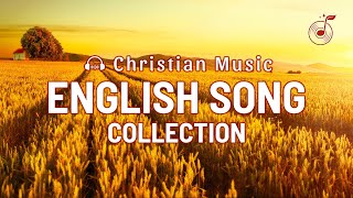 English Christian Songs With Lyrics [upl. by Eilzel]