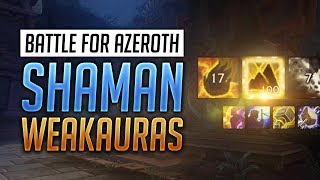 Shaman WeakAuras BFA Patch  Guide  Elemental Enhancement and Restoration [upl. by Hime166]