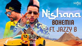 Nishana  BOHEMIA Ft Jazzy B  New Punjabi Song 2020  Saga Music [upl. by Atteve671]