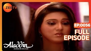 Aladdin Jaanbaaz Ek Jalwe Anek  Ep56  क्या इंतजाम किया Aladdin ने  Full Episode  ZEE TV [upl. by Aicilf]