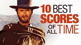 Top 10 Film Scores of All Time [upl. by Elbas]