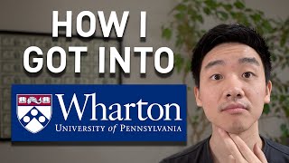 Revealing My Wharton MBA Application [upl. by Eirrak245]