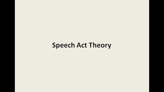 Pragmatics  Speech Act Theory SAT by Austin and Searle [upl. by Synned]