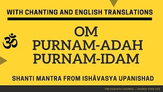 Om Purnamadah Purnamidam  Shanti Mantra from Ishavasya Upanishad [upl. by Arnst]