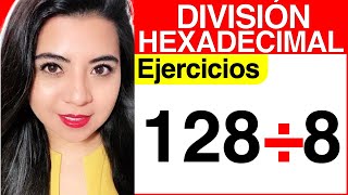 DIVISIÓN HEXADECIMAL  Ejercicio 3 [upl. by Braca]