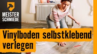 Vinylboden selbstklebend verlegen  HORNBACH Meisterschmiede [upl. by Crabb7]