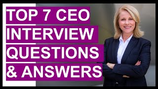 TOP 7 CEO Chief Executive Officer Interview Questions And Answers [upl. by Lawler990]