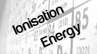 Ionisation energy [upl. by Kalman]