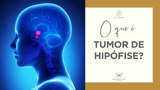 Tumor de hipÃ³fise o que Ã© Quais os sintomas [upl. by Susejedairam]