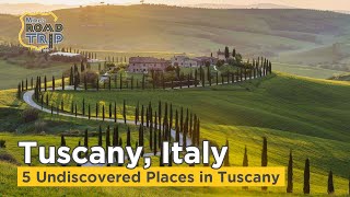 Tuscany Road Trip  5 Undiscovered Places in Tuscany beyond Florence [upl. by Araminta495]