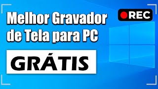 MELHOR GRAVADOR DE TELA PARA PC GRÁTIS [upl. by Xenia861]