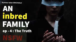 An Inbred Family  Ep4  The Truth  Official Documentary  top10 [upl. by Aleka860]