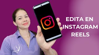 Como EDITAR en Instagram REELS 2023 📲 [upl. by Asiul]