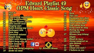 Edward Playlist 49 OPM Heart Classic Song  OPM Baliktanaw Love Song edwardmonesplaylist [upl. by Llerahc]