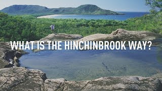 What Is The Hinchinbrook Way [upl. by Jamille]