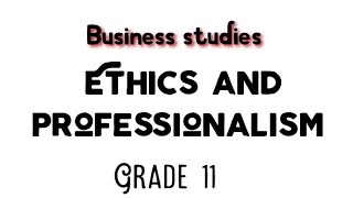 Grade 11 Professionalism and Ethics [upl. by Ymmik]