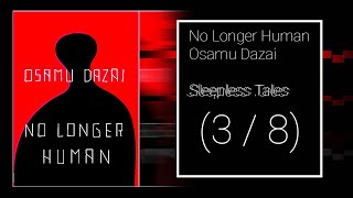 3  8 No Longer Human  Full Audiobook [upl. by Ttebroc191]