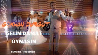 GÖKHAN DURGUT  GELİN DAMAT OYNASIN [upl. by Leyes]