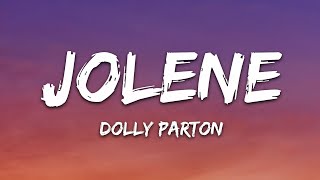 Dolly Parton  Jolene Lyrics [upl. by Reivaxe]