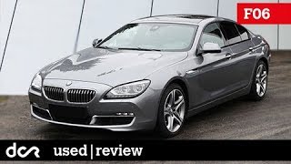 Buying a used BMW 6 series F06 F12 F13  20112018 Buying advice with Common Issues [upl. by Ynatirb]