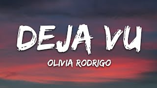 Olivia Rodrigo  deja vu Lyrics [upl. by Ayardna]